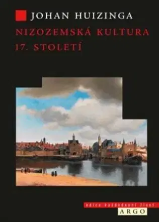 Svetové dejiny, dejiny štátov Nizozemská kultura v 17. století - Johan Huizinga