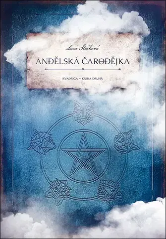 Sci-fi a fantasy Kvadriga 2: Andělská čarodějka - Lucie Stošková,Martin Stehlík