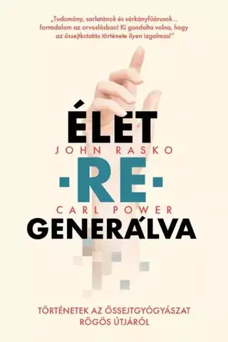 Medicína - ostatné Élet-re-generálva - Carl Power,John Rasko