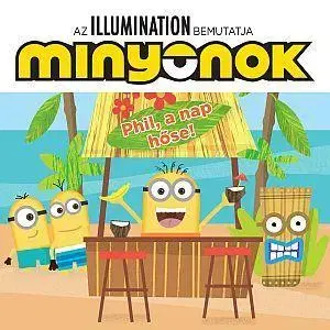 Rozprávky Minyonok - Phil, a nap hőse!