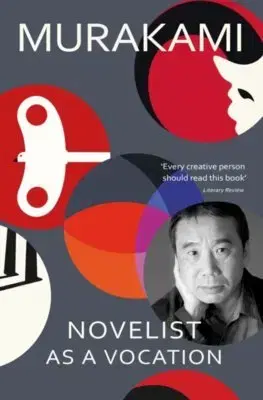 Eseje, úvahy, štúdie Novelist as a Vocation - Haruki Murakami