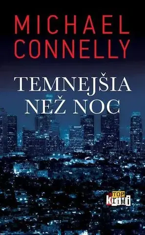 Detektívky, trilery, horory Temnejšia než noc - Michael Connelly