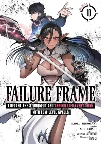 Beletria - ostatné Failure Frame: I Became the Strongest and Annihilated Everything With Low-Level Spells (Manga) Vol. 10 - Kaoru Shinozaki