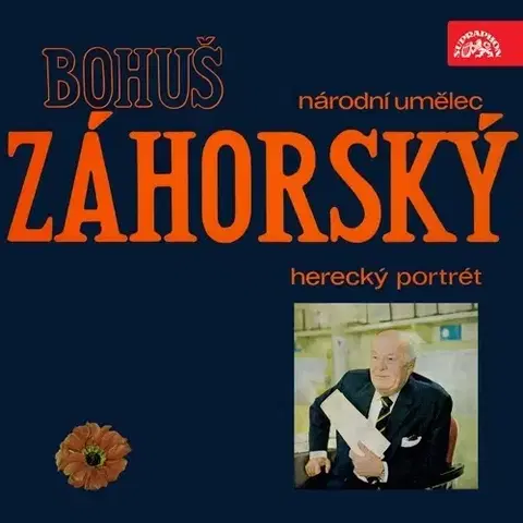 Umenie - ostatné SUPRAPHON a.s. Herecký portrét Bohuše Záhorského