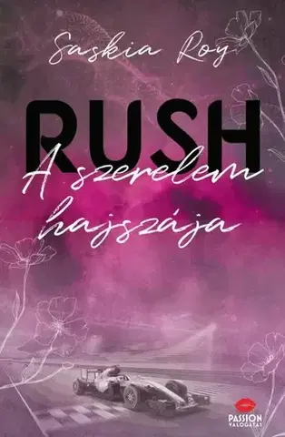 Erotická beletria Rush - A szerelem hajszája - Saskia Roy