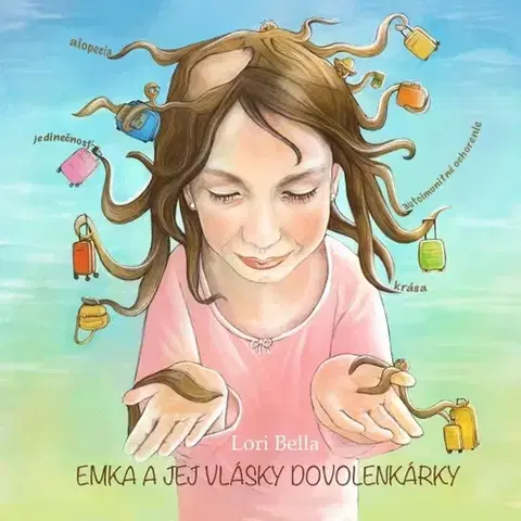 Pre deti a mládež - ostatné Emka a jej vlásky dovolenkárky - Lori Bella