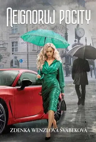 Romantická beletria Neignoruj pocity - Zdenka Wenzlová Švábeková