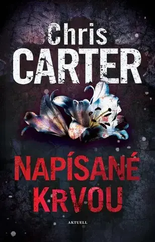 Detektívky, trilery, horory Napísané krvou - Chris Carter