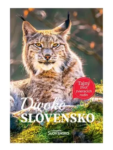 Biológia, fauna a flóra Divoké Slovensko - Dan Himič,Soňa Košíková,Kolektív autorov