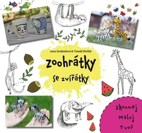 Pre deti a mládež - ostatné Zoohrátky se zvířátky - Jana Svobodová