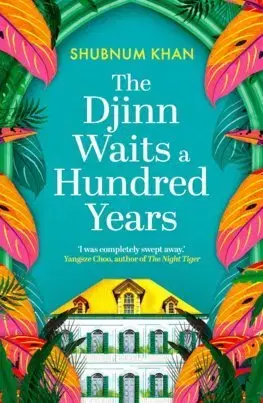 Sci-fi a fantasy The Djinn Waits a Hundred Years - Shubnum Khan