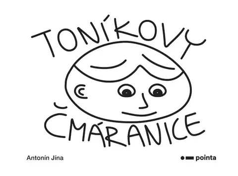 Humor a satira Toníkovy čmáranice - Antonín Jína