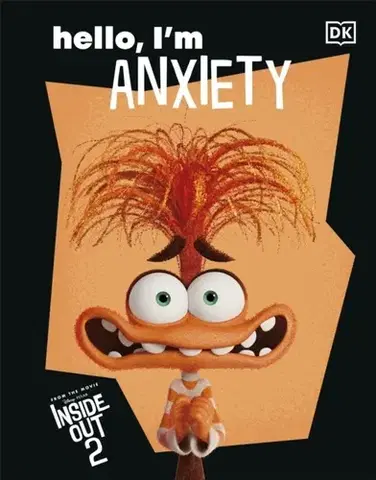 Encyklopédie pre deti a mládež - ostatné Disney Inside Out 2 Hello, I'm Anxiety - DK