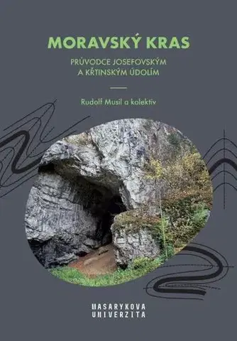 Geografia, mapy, sprievodcovia Moravský kras - Rudolf Musil