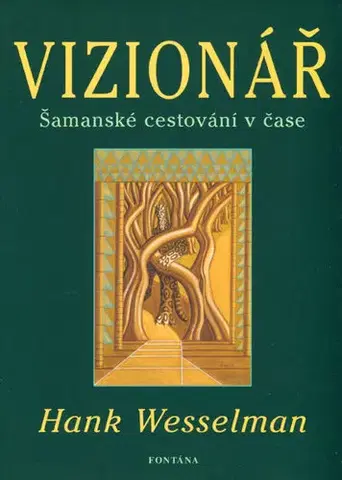 Ezoterika - ostatné Vizionář - Wesselman Hank