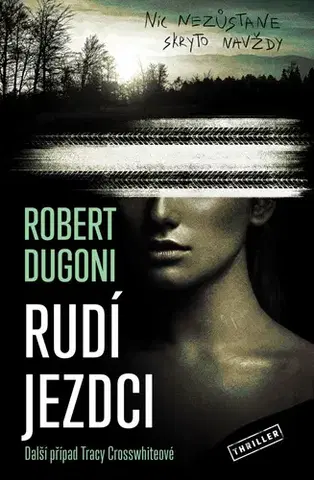 Detektívky, trilery, horory Rudí jezdci - Robert Dugoni