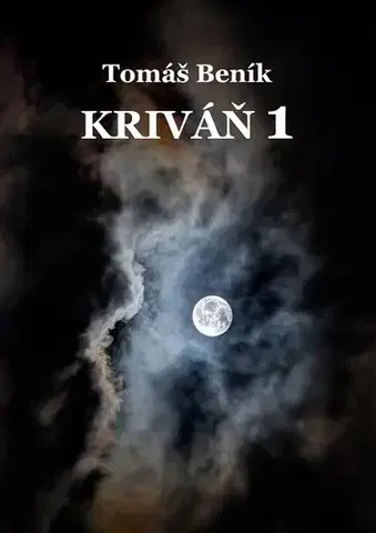 Sci-fi a fantasy Kriváň 1 - Tomáš Beník