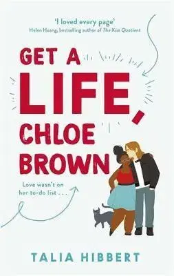 Svetová beletria Get A Life, Chloe Brown - Talia Hibbert