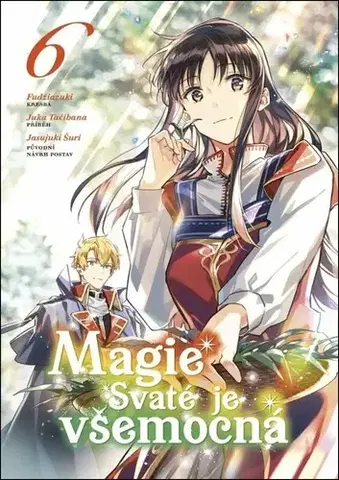 Manga Magie Svaté je všemocná 6 - Juka Tačibana,Fudžiazuki