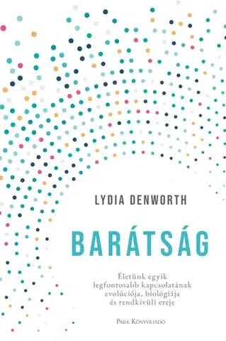 Rozvoj osobnosti Barátság - Lydia Denworth