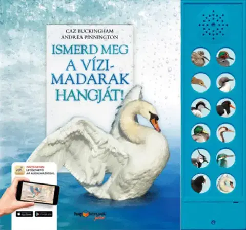 Zvukové knihy Ismerd meg a vízimadarak hangját! - A vízi élőhelyek madárvilága életre kel - Andrea Pinnington,Caz Buckingham