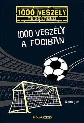 Dobrodružstvo, napätie, western 1000 veszély a fociban - Fabian Lenk