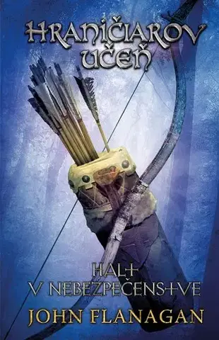 Fantasy, upíri Hraničiarov učeň - Kniha deviata - Halt v nebezpečenstve - John Flanagan