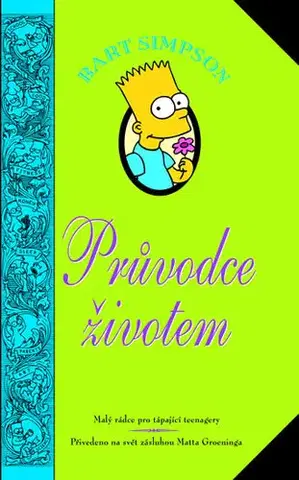 Pre deti a mládež - ostatné Bart Simpson - Průvodce životem - Matt Groening