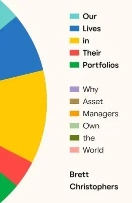 Financie, finančný trh, investovanie Our Lives in Their Portfolios - Brett Christophers
