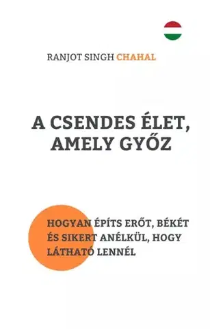 Rozvoj osobnosti A csendes élet, amely győz - Ranjot Singh Chahal