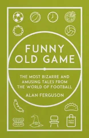Šport Funny Old Game - Alane Fergusonová