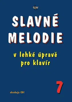 Hudba - noty, spevníky, príručky Slavné melodie 7