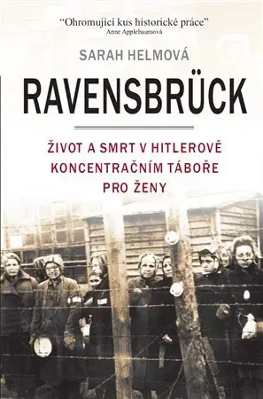 Fejtóny, rozhovory, reportáže Ravensbrück - Sarah Helmová
