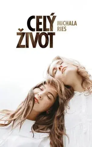 Slovenská beletria Celý život - Michala Ries