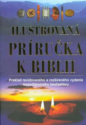 Biblie, biblistika Ilustrovaná príručka k Biblii - Kolektív autorov