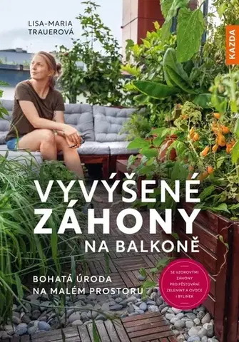Balkóny, terasy Vyvýšené záhony na balkoně - Lisa-Maria Trauerová