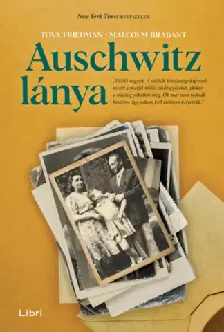 Skutočné príbehy Auschwitz lánya - Tova Friedman,Malcolm Brabant