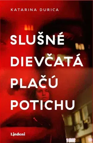 Slovenská beletria Slušné dievčatá plačú potichu - Katarina Durica