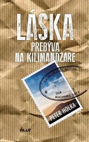 Romantická beletria Láska prebýva na Kilimandžáre - Peter Holka