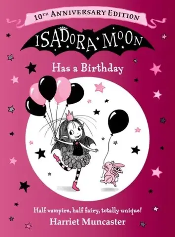 Pre deti a mládež Isadora Moon Has a Birthday: 10th Anniversary Edition - Harriett Muncaster