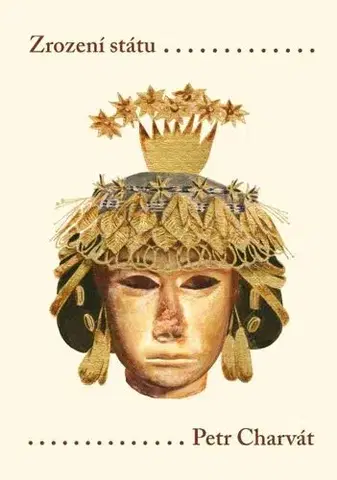 História - ostatné Zrození státu - Petr Charvát