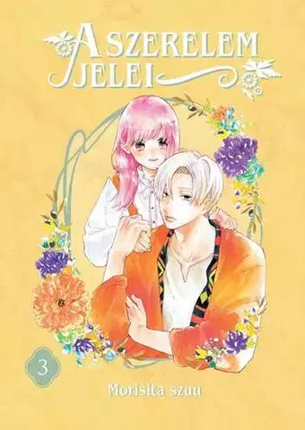 Manga A szerelem jelei 3. - Morisita szuu