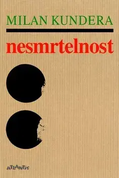 Česká beletria Nesmrtelnost - Milan Kundera
