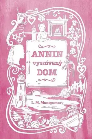Pre dievčatá Annin vysnívaný dom - Lucy Maud Montgomery