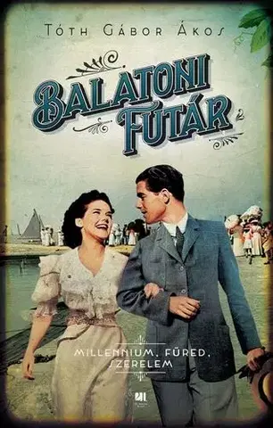 Historické romány Balatoni Futár - Tóth Gábor Ákos