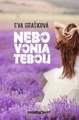 Romantická beletria Nebo vonia tebou, 2. vydanie - Eva Hrašková