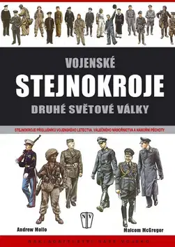 Vojnová literatúra - ostané Vojenské stejnokroje druhé světové války - Andrew Mollo
