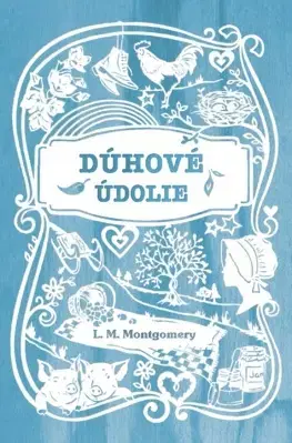 Pre dievčatá Anna zo Zeleného domu 7: Dúhové údolie - Lucy Maud Montgomery