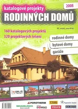 Stavba, rekonštrukcia Katalogové projekty rodinných domů 2008 - Kolektív autorov