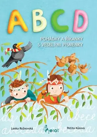 Pre deti a mládež - ostatné ABCD - pohádky a říkanky s veselými písmenky - Lenka Rožnovská